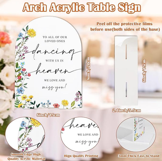 Acrylic Wedding Signs To Our Loved Ones Who Are Dancing With Us In Heaven, 6x8" Floral Themed Arch Acrylic Memorial Table Decor, Love Is In Bloom Decorations for Bridal Shower Engagement Party