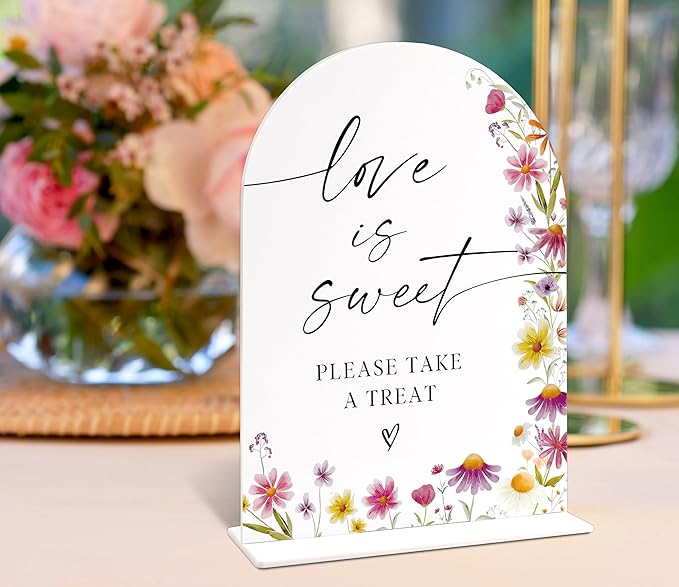 Love Is Sweet Dessert Table Sign, Wild Flower Arch Acrylic Wedding Signs for Reception, Floral Bridal Shower Engagement Party Decor for Baby In Bloom Baby Shower Decorations