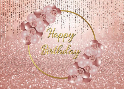 Pink Rose Gold Happy Birthday Backdrop Glitter Rose Gold Floral Balloon Bokeh Photography Background Girls Lady Sweet 16th 21th 30th Birthday Party Cake Table Photo Props 8x6FT